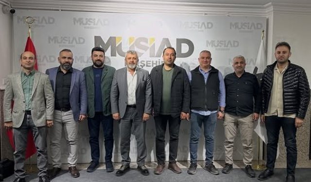 MÜSİAD Kırşehir Ekonomi Gündemiyle Toplandı
