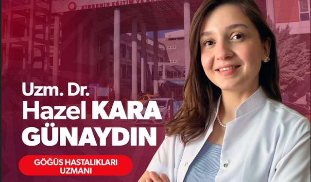 Uzm. Dr. Hazel Kara Günaydın Kırşehir’de Göreve Başladı