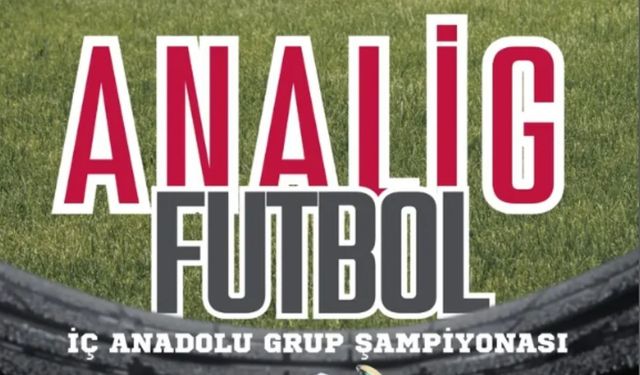 ANALİG Futbol Heyecanı Kırşehir’de Başlıyor
