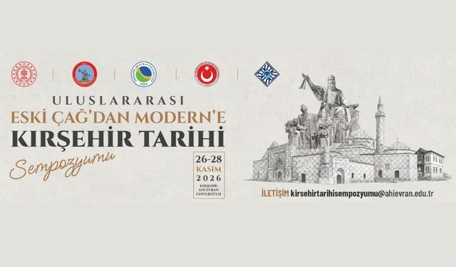 Kırşehir Tarihi Uluslararası Sempozyumda Ele Alınacak