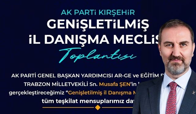 AK Parti’nin Önemli İsmi Kırşehir’de Teşkilatla Buluşacak