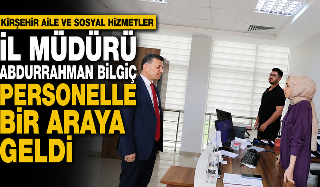 Aile ve Sosyal Hizmetlerde Personel Buluşması