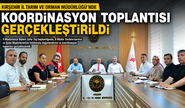 Kırşehir Tarım'da İstişare Toplantısı
