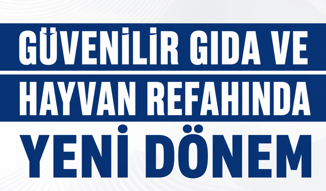 Kırşehir'de Gıda Güvenliği ve Hayvan Refahında Yeni Dönem