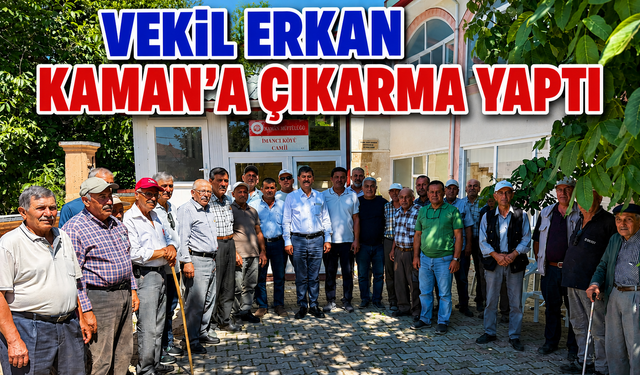 Vekil Erkan'dan Kaman Köylerinde İstişare Turu