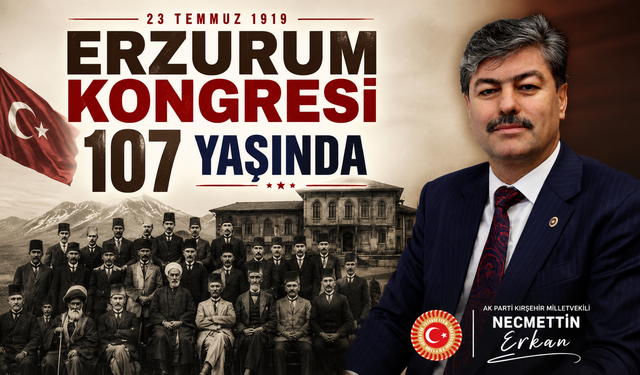 Erkan'dan Erzurum Kongresi'nin 107. Yıl Dönümü Mesajı