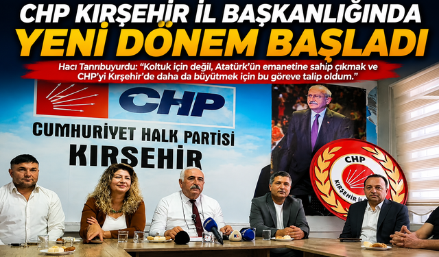 CHP Kırşehir'de Tanrıbuyurdu Dönemi Resmen Başladı
