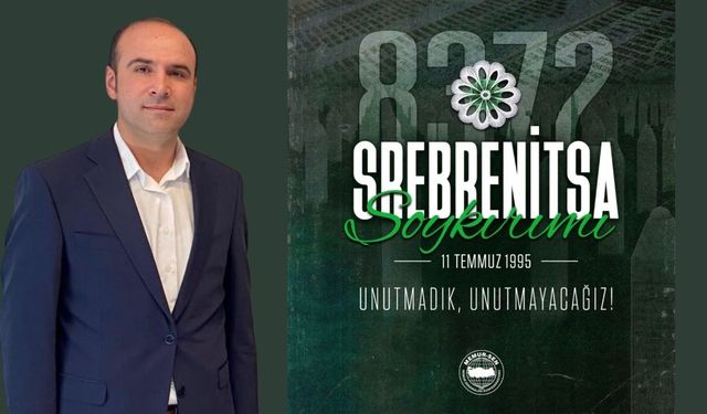 Başkanı Yavuz'dan Srebrenitsa Mesajı