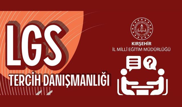 Kırşehir'de LGS Tercih Dönemi İçin Ücretsiz Destek