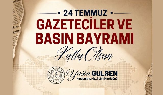 Müdür Gülşen'den Gazetecilere 24 Temmuz Mesajı