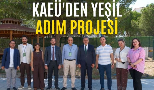 KAEÜ Koordinasyonunda Yeşil Adım Başladı
