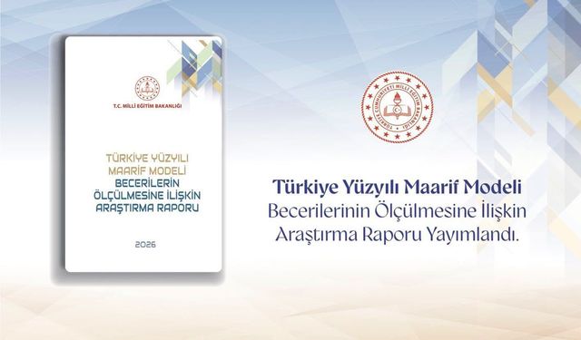 Maarif Modeli'nin Ölçme Yaklaşımı Raporlaştırıldı