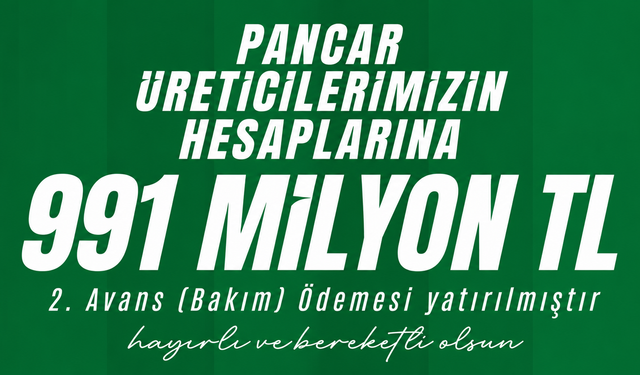 Pancar Üreticilerine 991 Milyon TL Avans Ödemesi