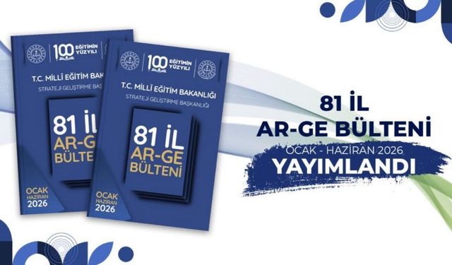 81 İlin Eğitim Çalışmaları Tek Bültende Buluştu