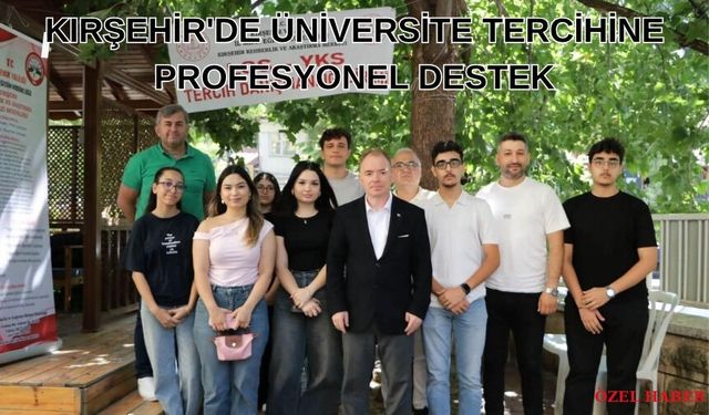 YKS Adaylarına Kırşehir'de Ücretsiz Tercih Desteği