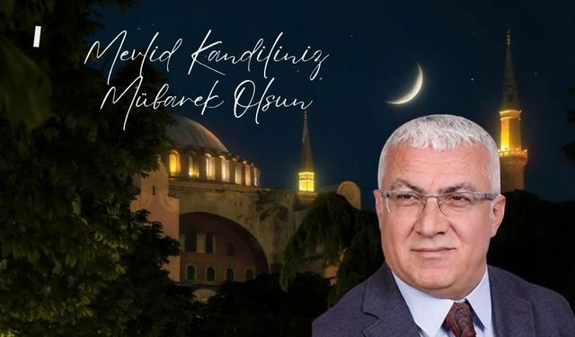 Şaban Çelik’ten Mevlid Kandili Mesajı