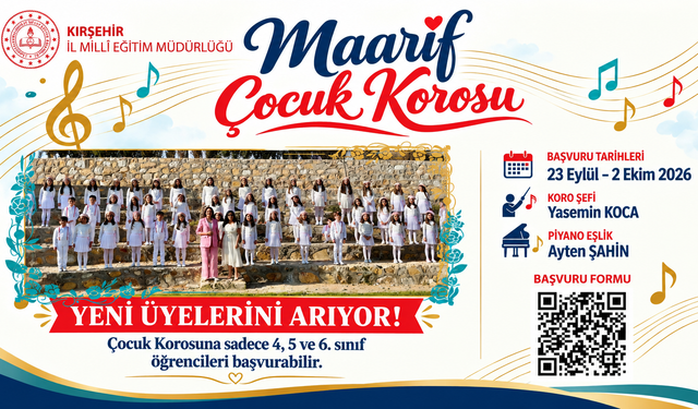 KIRŞEHİR MAARİF ÇOCUK KOROSU YENİ ÜYELERİNİ ARIYOR