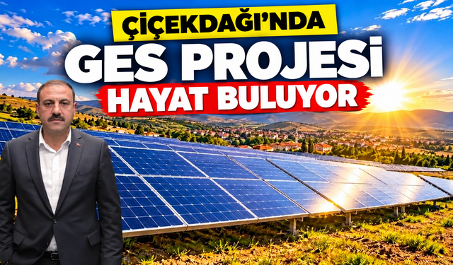 ÇİÇEKDAĞI’NDA GES PROJESİ BAŞLIYOR