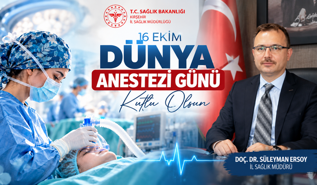İl Sağlık Müdürü Ersoy’dan Dünya Anestezi Günü Mesajı