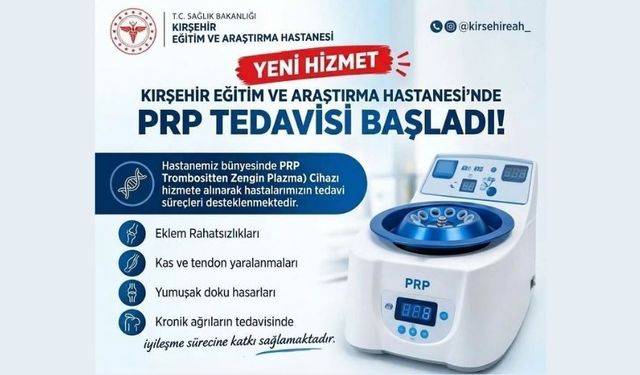 Kırşehir’de PRP Cihazı Hizmete Alındı