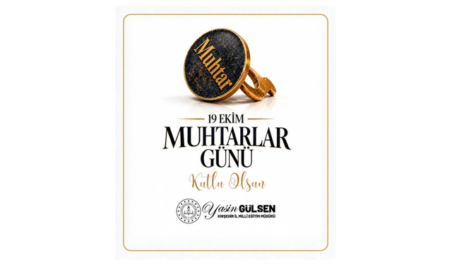 Yasin Gülşen’den Muhtarlar Günü Mesajı