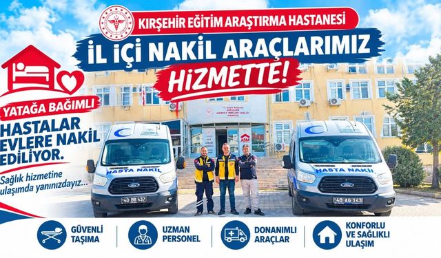 Kırşehir’de Hastalara İl İçi Nakil Hizmeti