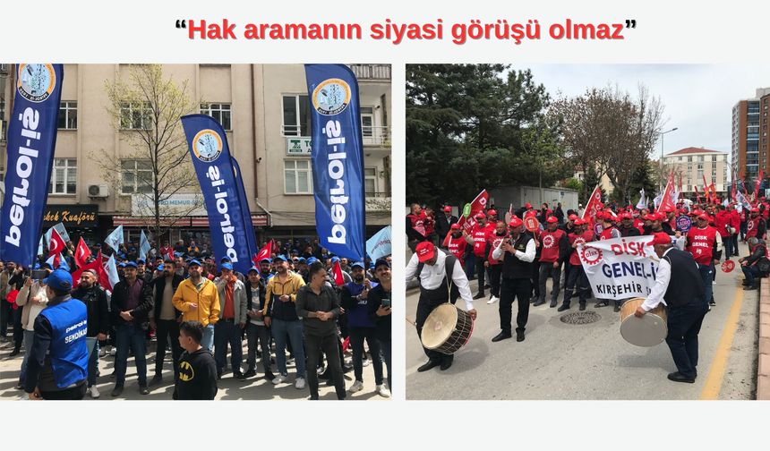 Çalışanlar haklarını aramak için meydanlardaydı