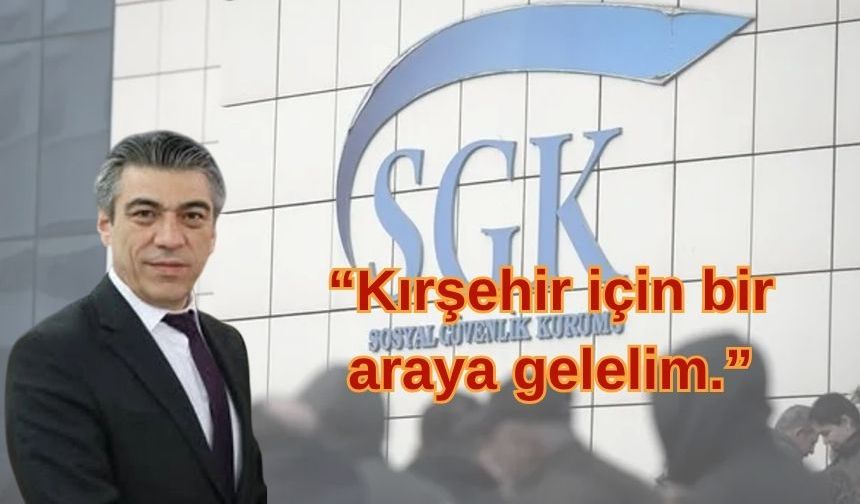 SGK İl Müdürü Hasan Hüseyin Şenlik, basın mensuplarıyla buluşacak