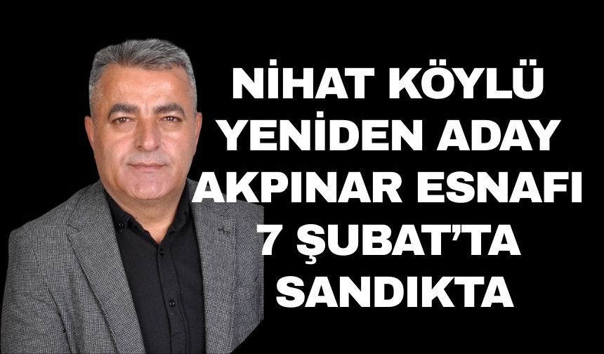 Akpınar’da Esnafın Geleceği 7 Şubat’ta Belirlenecek