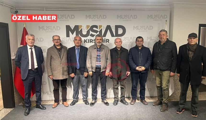 Kamanlılar Derneği’nden MÜSİAD Kırşehir Şubesi’ne Ziyaret