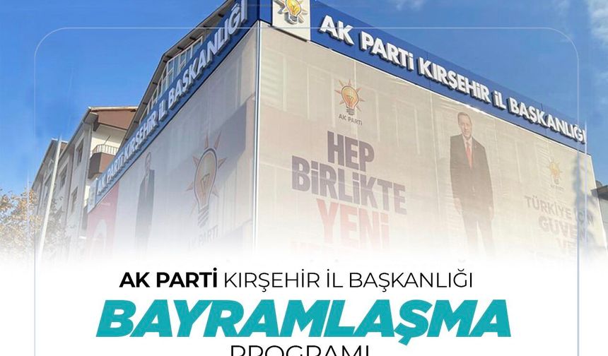 İşte AK Parti İl Başkanlığının Bayramlaşma Programı