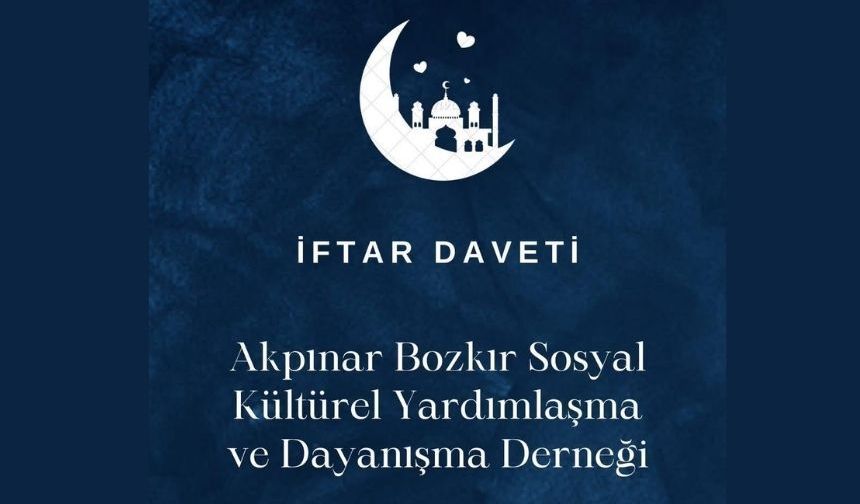 Akpınar Bozkır Derneği’nden İftar Daveti