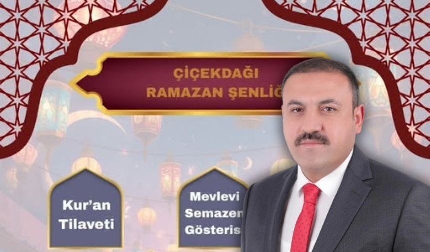 Çiçekdağı’nda Ramazan Şenliği Düzenlenecek