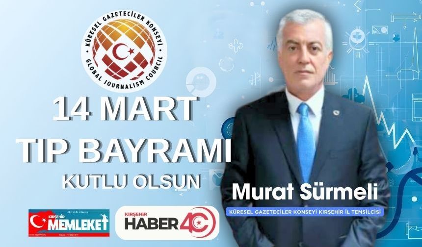 KGK İl Temsilcisi Murat Sürmeli’den Tıp Bayramı Mesajı