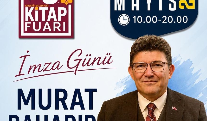 Murat Bahadır Kırşehir Kitap Fuarı’nda Okurlarıyla Buluşacak