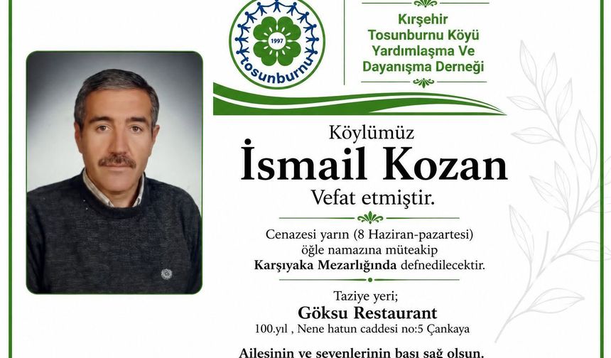 Tosunburnu Köyünden İsmail Kozan Hayatını Kaybetti