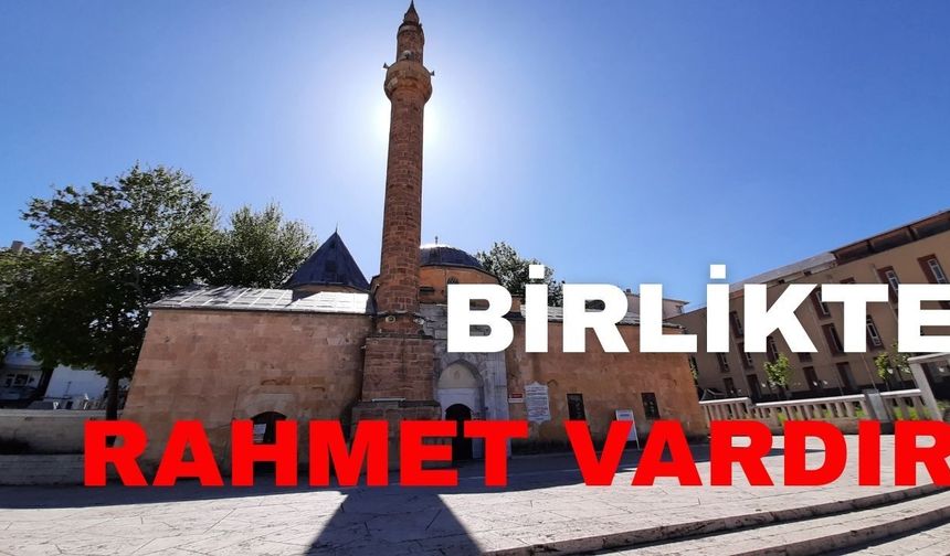 CUMA HUTBESİNDE “BİRLİKTE RAHMET VARDIR” KONUSU ANLATILDI