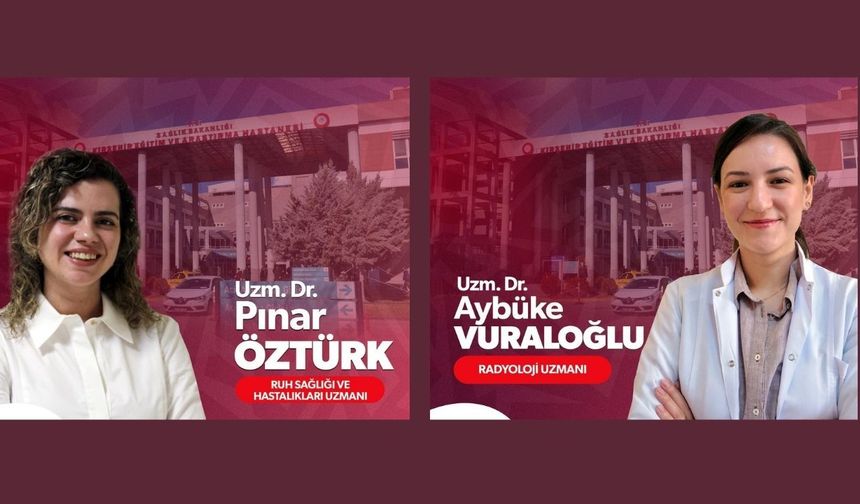 Ruh Sağlığı ve Radyoloji Uzmanları Göreve Başladı