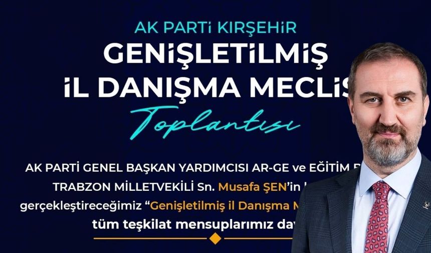 AK Parti’nin Önemli İsmi Kırşehir’de Teşkilatla Buluşacak