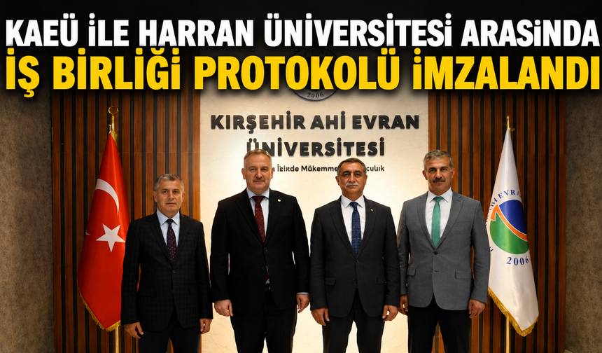 KAEÜ ile Harran'dan Ortak Protokol