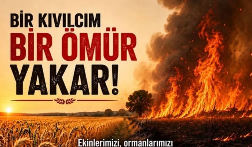 KIRŞEHİR ZİRAAT ODASI BAŞKANI TOPRAK’TAN YANGIN UYARISI