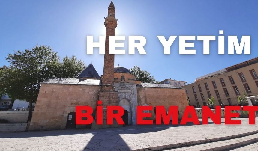KIRŞEHİR’DE CUMA HUTBESİNİN KONUSU: “HER YETİM BİR EMANET”