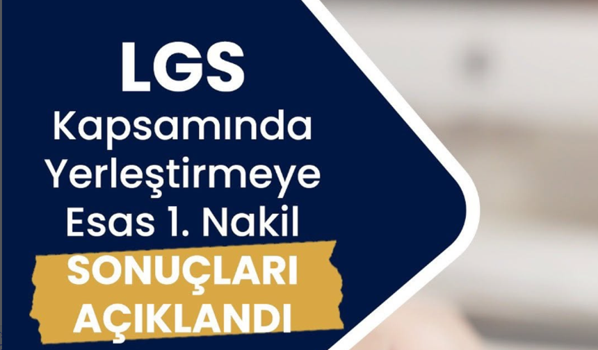 LGS’de 1. Nakil Sonuçları Açıklandı