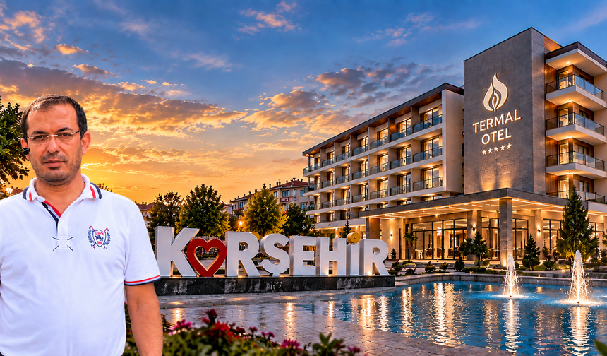 Kırşehir’e 120 Odalı Yeni Termal Otel