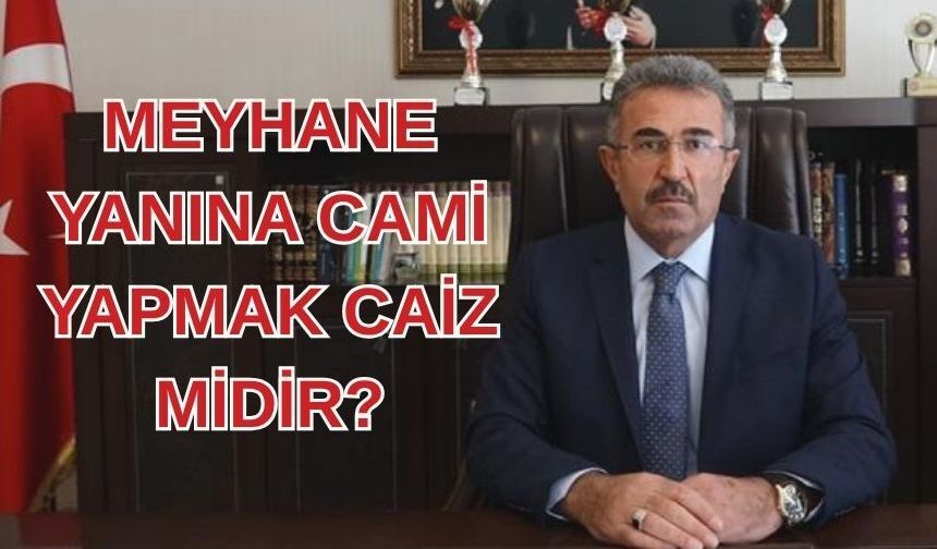 MÜFTÜ TEKİN’DEN DİKKAT ÇEKEN “MEYHANE VE CAMİ” ANISI