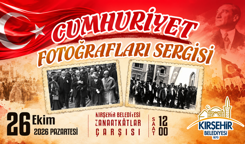 Kırşehir’de Cumhuriyet Fotoğrafları Sergisi Açılacak