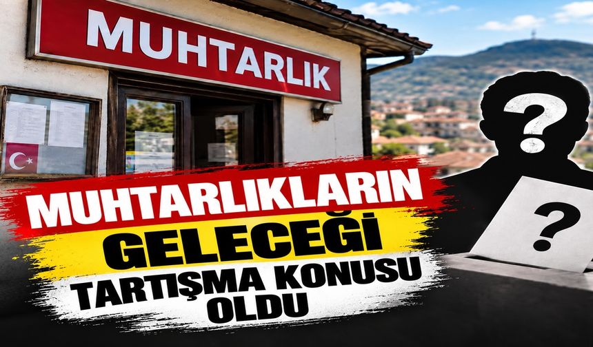 Kırşehir’de Muhtarlıklar Kaldırılsın mı? Vatandaşlar Ne Düşünüyor?