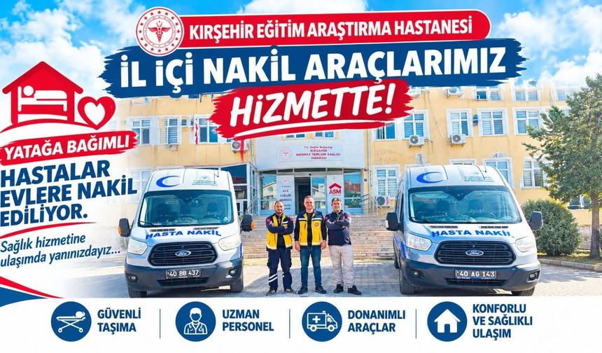 Kırşehir’de Hastalara İl İçi Nakil Hizmeti